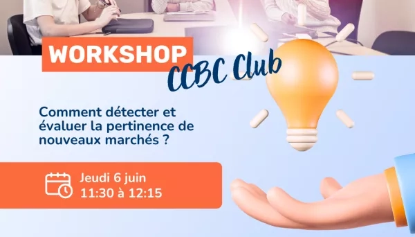 workshop ccbc club détection nouveaux marchés